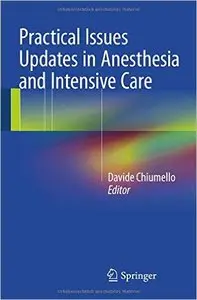 Practical Issues Updates in Anesthesia and Intensive Care (repost)
