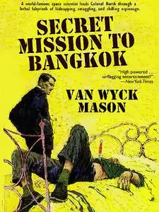 «Colonel Hugh North 20: Secret Mission to Bangkok» by Van Wyck Mason