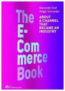 «The E-Commerce Book» by Alexander Graf, Holger Schneider