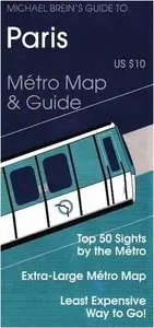 Michael Brein's Guide to Paris by the Metro (Michael Brein's Guides to Sightseeing by Public Transportation)