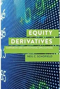 Equity Derivatives: Corporate and Institutional Applications [Repost]