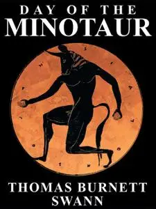 «Day of the Minotaur» by Thomas Burnett Swann