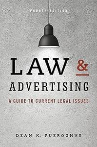 Law & Advertising: A Guide to Current Legal Issues