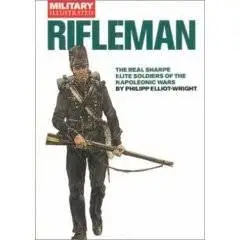 RIFLEMAN: Elite Soldiers of the Wars against Napoleon