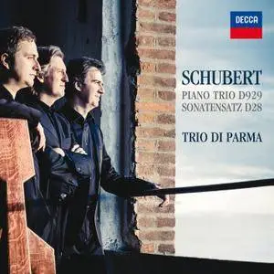 Trio di Parma - Schubert: Piano Trio D929; Sonatensatz D28 (2017)