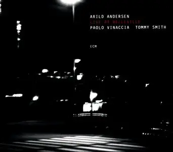 Arild Andersen - Paolo Vinaccia - Tommy Smith - Live At Belleville (2007)