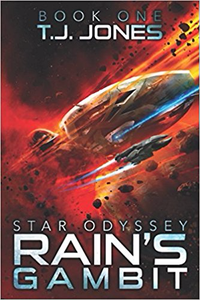 Star Odyssey - Rain's Gambit - T.J. Jones