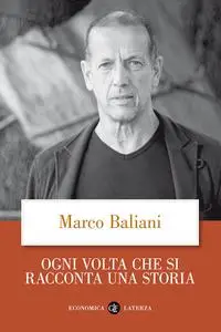 Marco Baliani - Ogni volta che si racconta una storia