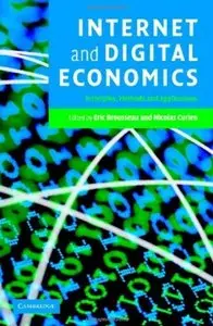 Internet and Digital Economics: Principles, Methods and Applications (repost)