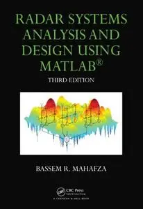 Radar Systems Analysis and Design Using MATLAB, Third Edition (repost)