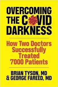 Overcoming the COVID-19 Darkness: How Two Doctors Successfully Treated 7000 Patients