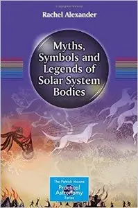 Myths, Symbols and Legends of Solar System Bodies