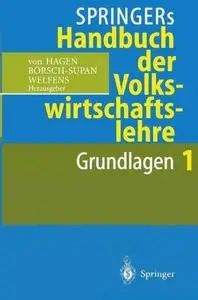 Springers Handbuch der Volkswirtschaftslehre 1: Grundlagen (Repost)