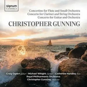 Royal Philharmonic Orchestra - Christopher Gunning: Concertino for Flute and Orchestra; for Clarinet & String; for Guitar