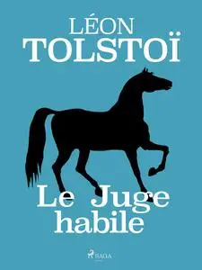 «Le Juge habile» by Léon Tolstoï