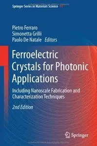 Ferroelectric Crystals for Photonic Applications: Including Nanoscale Fabrication and Characterization Techniques (Repost)