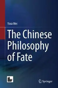 The Chinese Philosophy of Fate