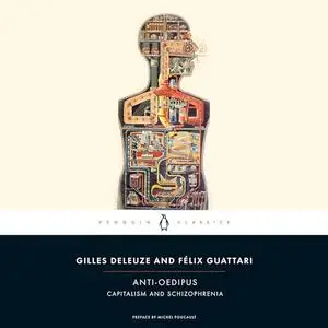 Anti-Oedipus: Capitalism and Schizophrenia [Audiobook]