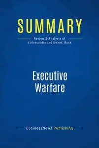 Summary: Executive Warfare