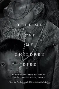 Tell Me Why My Children Died: Rabies, Indigenous Knowledge, and Communicative Justice