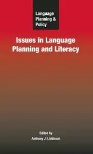 Anthony J. Liddicoat - Language Planning and Policy: Issues in Language Planning and Literacy