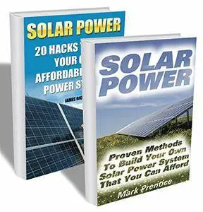 Solar Power: The Ultimate Guide to Solar Power Energy and Lower Bills