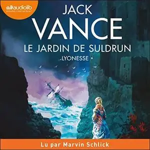 Jack Vance, "Lyonesse, tome 1 : Le Jardin de Suldrun"