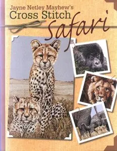 Jayne Netley Mayhew's Cross Stitch Safari