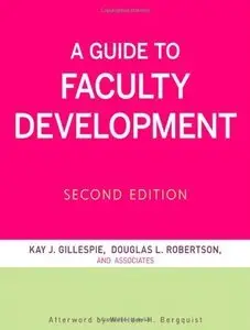 A Guide to Faculty Development, 2 edition (repost)
