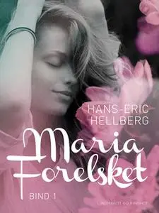 «Maria - Forelsket» by Hans-Eric Hellberg