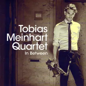 Tobias Meinhart Quartet - In Between (2014)