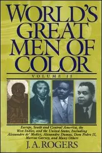 «World's Great Men of Color, Volume II» by J.A. Rogers