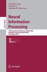 Neural Information Processing: 16th International Conference, ICONIP 2009, Bangkok, Thailand, December 1-5, 2009, Proceedings,