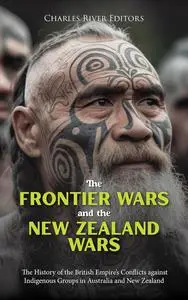 The Frontier Wars and the New Zealand Wars