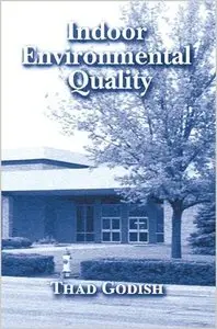 Indoor Environmental Quality by Thad Godish