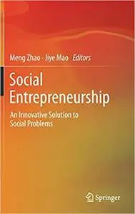 Social Entrepreneurship: An Innovative Solution to Social Problems