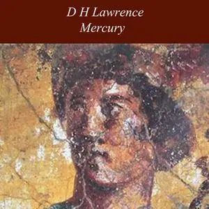 «Mercury» by David Herbert Lawrence