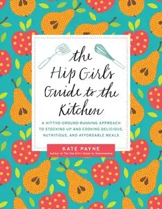 The Hip Girl's Guide to the Kitchen (repost)