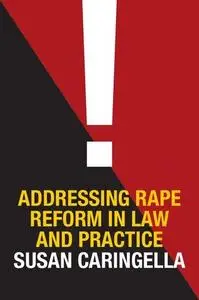 Addressing Rape Reform in Law and Practice