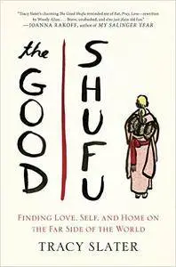 The Good Shufu: Finding Love, Self, and Home on the Far Side of the World
