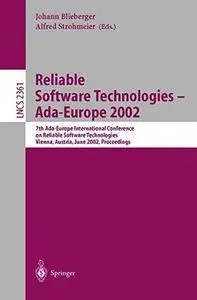 Reliable Software Technologies — Ada-Europe 2002: 7th Ada-Europe International Conference on Reliable Software Technologies Vie