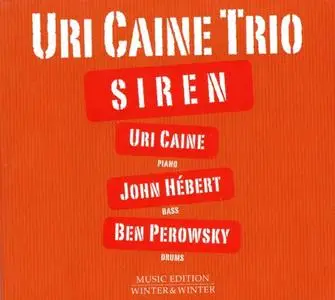 Uri Caine Trio - Siren (2011) {Winter & Winter}