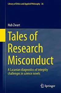 Tales of Research Misconduct: A Lacanian Diagnostics of Integrity Challenges in Science Novels