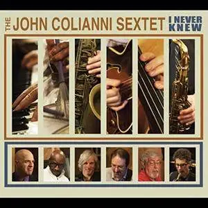 John Colianni - I Never Knew (2018)