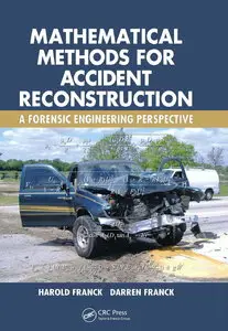 Mathematical Methods for Accident Reconstruction: A Forensic Engineering Perspective (repost)