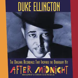 Duke Ellington - The Original Recordings that inspired the Broadway Hit "After Midnight" (2014)