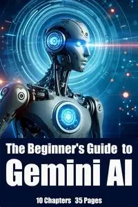 The Beginner's Guide to Gemini AI