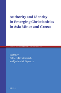 Authority and Identity in Emerging Christianities in Asia Minor and Greece