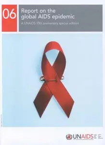 Report on the Global HIV/Aids Epidemic, 2006  