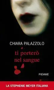 Chiara Palazzolo - Ti porterò nel sangue (repost)